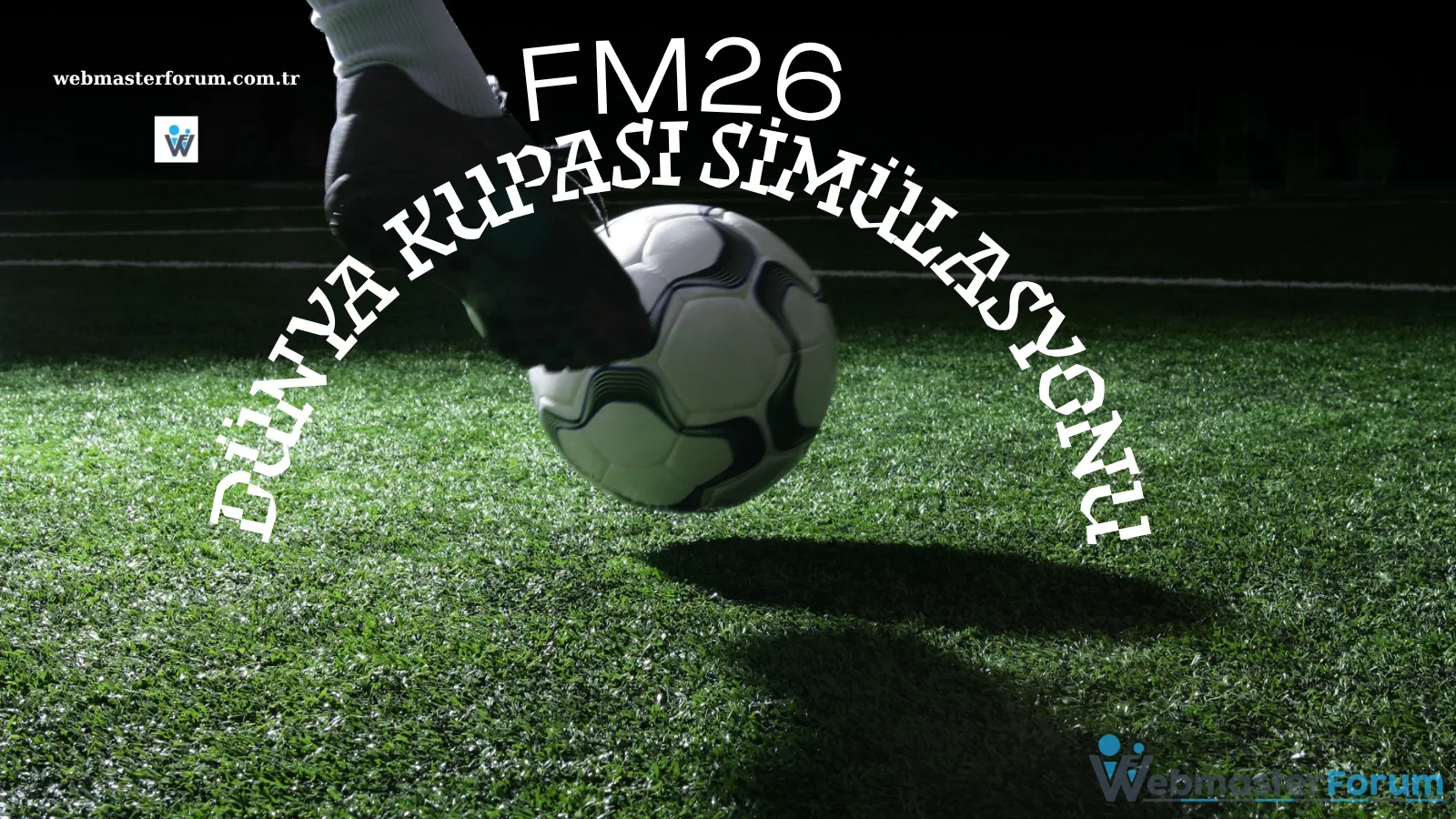 FM26 Dünya Kupası Simülasyonunda Türkiye Rezaleti