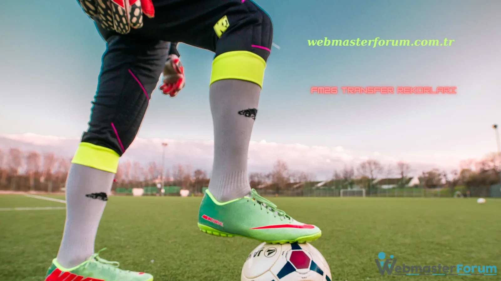 fm26 transfer rekorları dk.webp