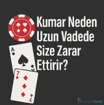 Kumar Neden Uzun Vadede Size Zarar Ettirir?