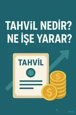 Tahvil Nedir? Ne İşe Yarar?