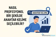 Nasıl Profesyonel Bir Şekilde Anahtar Kelime Seçilebilir?