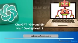 ChatGPT Güvendiğin Kişi Özelliği Nedir?