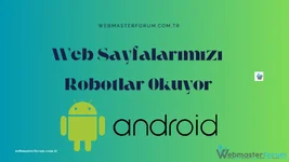 Web Sayfalarımızı Robotlar Okuyor