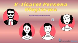 E-Ticaret Persona Oluşturma Çalışmaları