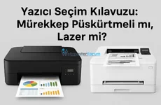 Yazıcı Seçim Kılavuzu: Mürekkep Püskürtmeli mi, Lazer mi?