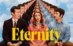 Hafta Sonu Keyfinize Yakışacak Eternity Film İncelemesi